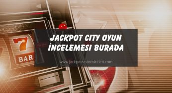Jackpot City Oyun İncelemesi Burada